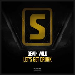 Devin Wild - Let's Get Drunk (Teaser)