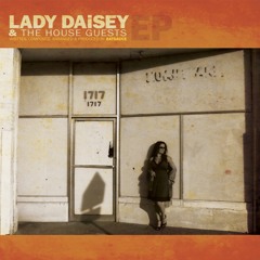 Lady Daisey & The Houseguests - Little Sips Ft. Paten Locke