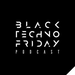 BTF Podcast  - TECHNO LIVE SETS