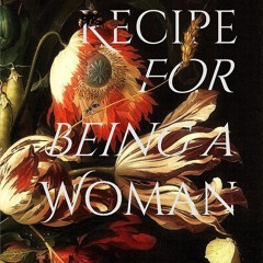 Recipe for Being a Woman