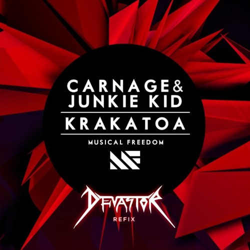 Carnage & Junkie Kid - Krakatoa (Devastor Refix)
