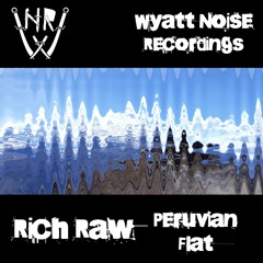 Rich Raw - Peruvian Flat [Premiere]