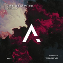 AR021 | Antheros & Sunday Noise - Stay Alive