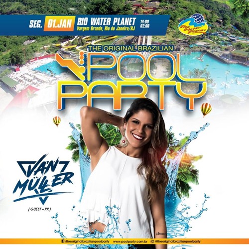 Van Müller presents The Original Brazilian Pool Party @ RJ 01.01.2018