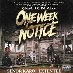 Get It N Go ( SENOR KARO Extented ) One Week Notice - 70 BPM
