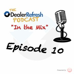 Episode 10 - The Myth of Selling Cars to Millennials - DealerRefresh Web Chat