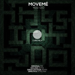 Movemé - Yes I Do (Dimuth K Intro Dub Mix) - Clubsonica Records [FREE DOWNLOAD]