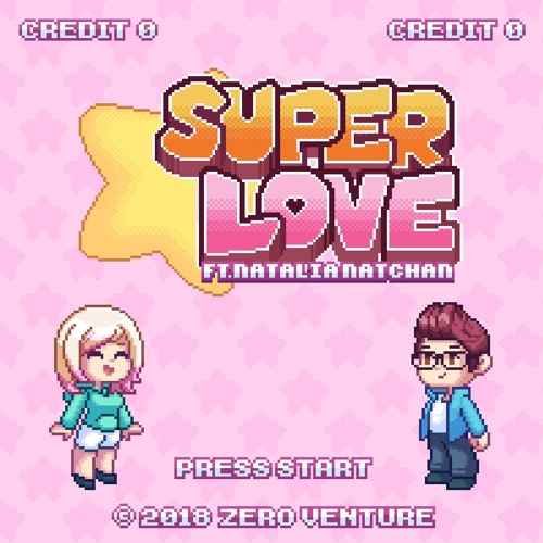 Zero Venture - Super Love (ft. Natalia Natchan)