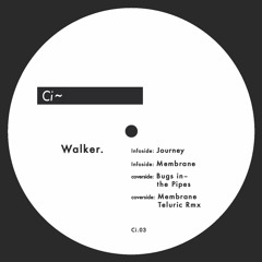 Ci.03 | Walker. Journey Ep. (incl. Teluric Rmx)