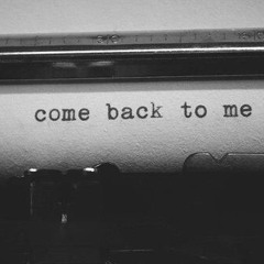 Come Back To Me(demo recording)