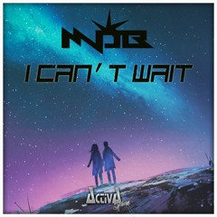 MDB - I Can't Wait (Preview)(Activa Shine)(Out Now!)