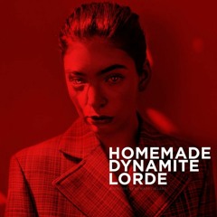 Lorde - Homemade Dynamite (Emzy remix)