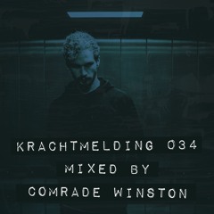 Krachtmelding Podcast 034 [Mixed By: Comrade Winston]