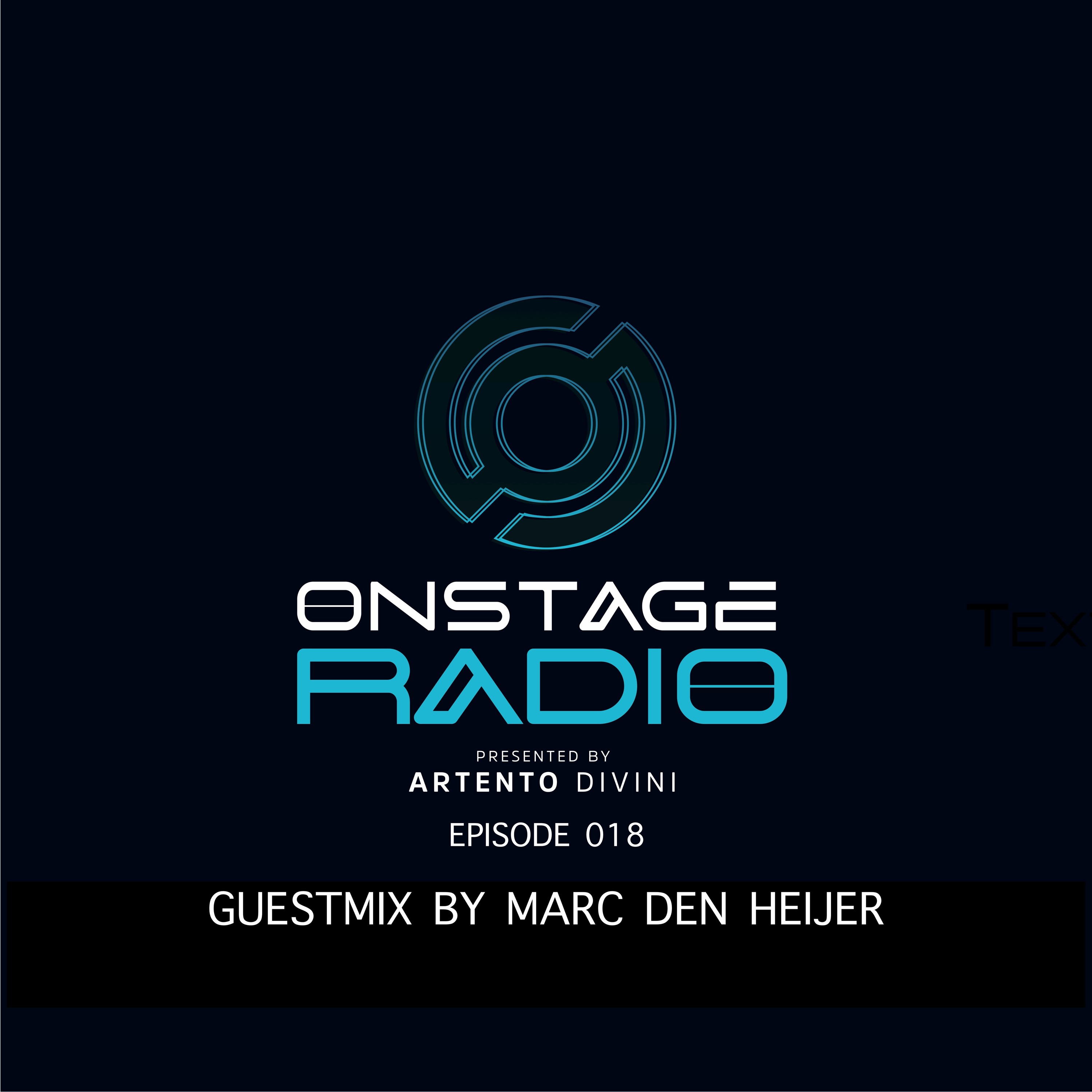 Artento Divini - Onstage Radio 018 (Guestmix Marc den Heijer) episode artwork