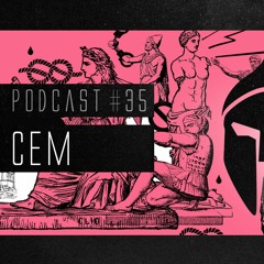 Bassiani invites CEM / Podcast #35
