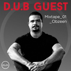 :::D.U.B Guest Mixtape _ 01 _Obzeen:::