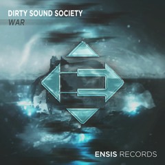 Dirty Sound Society - WAR (OUT NOW)