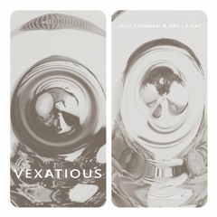 Jack Conman & Kev La Kat - Vexatious