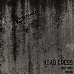 Head Dress - Contempt EP - Granulart Digital 004