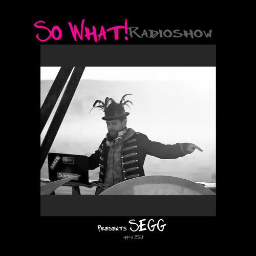 So What Radioshow 151/SEGG