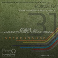 Independance #31@RadiOzora 2017 December | Ziger Exclusive Guest Mix
