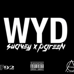 WYD - Suavey x Pgreen