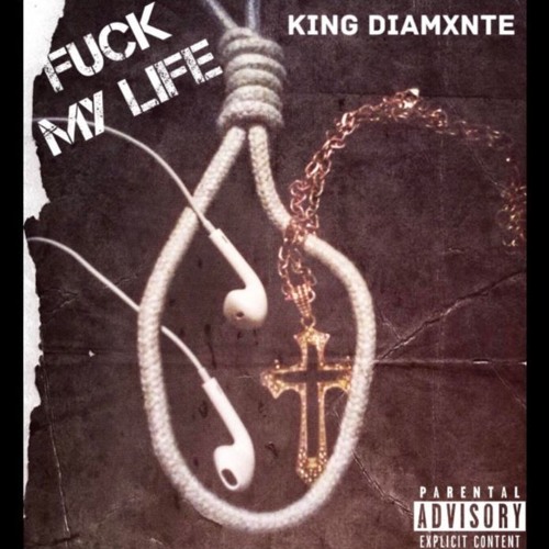 Stream Fuck My Life- King Diamxnte by BRICK CITY | Listen online for free  on SoundCloud
