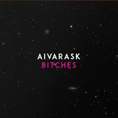 AivarasK - Bitches