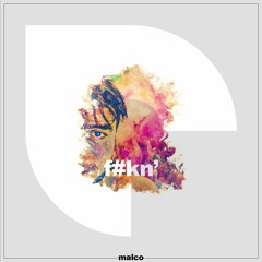 Malco - F#KN (Original Mix) [CLUBTRXX]