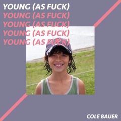 Young (As Fuck)