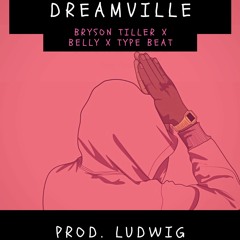 DreamVIll X Bryson Tiller X Belly Type Beat(Prod. Ludwig)(tagged)