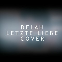 DELAH - LETZTE LIEBE (PRINZ PI COVER)