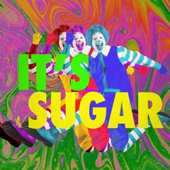 It's Sugar