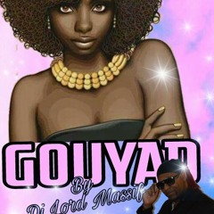GOUYAD By Dj Lord Massif 2018