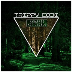 Madarasi - KOI - 7923.0 (Original Mix) TRIPPY CODE RECORDS - OUT NOW!