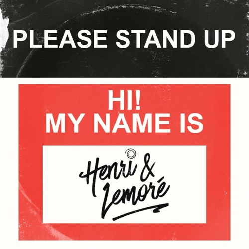 Henri & Lemoré - Please Stand Up [Free Download]