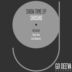 Shosho - Show Time (Original Mix)