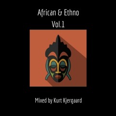 African & Ethno Vol.1 Mixed by Kurt Kjergaard