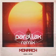 Krane + Myrne - Monarch [Parallax Remix]