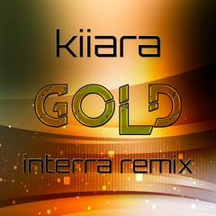 Kiiara - Gold [Interra Bootleg]