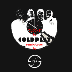 "Clocks" by Coldplay-remix/cover by ~rfs~