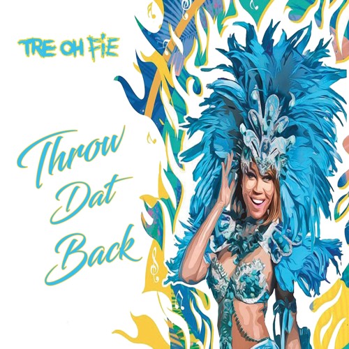 Tre Oh Fie - Throw Dat Back