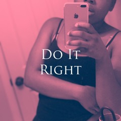 Do It Right - Kamrie