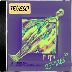 FlipN'Gawd - Brazilian Wax (TRVESO Remix) [Tribal Trap]