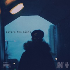 Before The Night [Prod. by POWER]