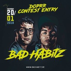 Doprr - Bad Habitz x Bass Shock & Dexed b-day DJ Contest