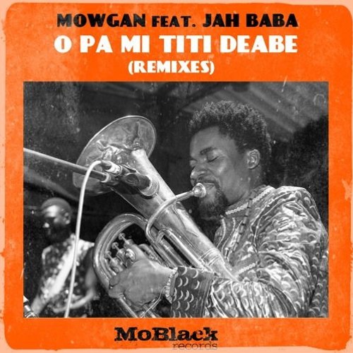 O Pa Mi Titi Deabe (Armonica Remix) [MoBlack Records]