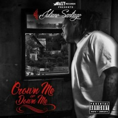 Mozzy Presents Juliano Santiago ft Johnny Ray - Not Your Man ( Prod. Royal Beats )