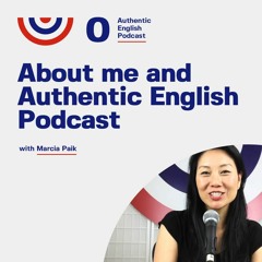 Episode 0 - About Me and Authentic English Podcast