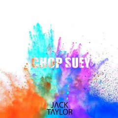 Jack Taylor - Chop Suey (Radio Edit)